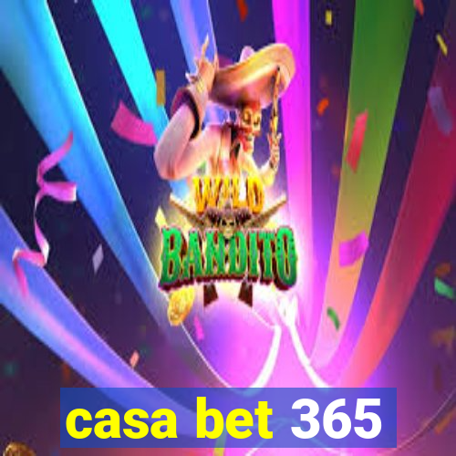 casa bet 365