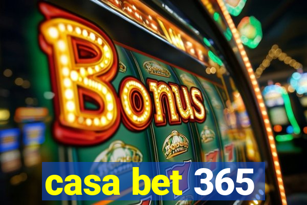 casa bet 365