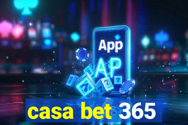 casa bet 365