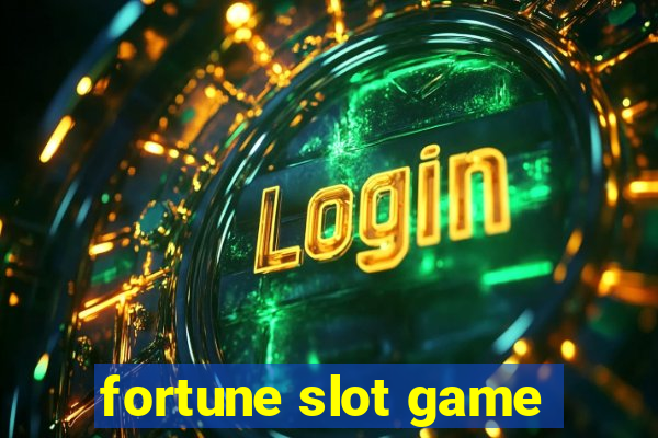 fortune slot game