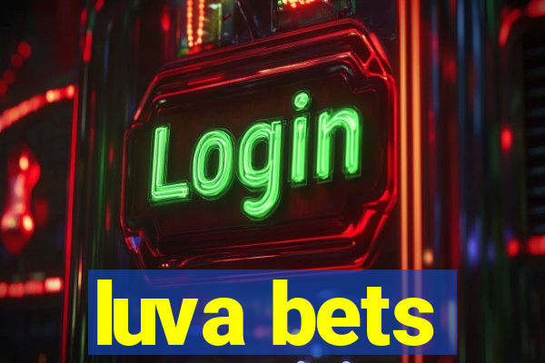 luva bets