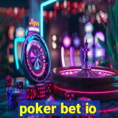 poker bet io