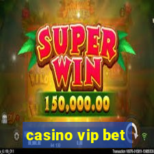 casino vip bet