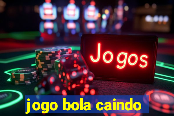 jogo bola caindo