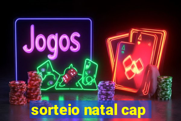 sorteio natal cap