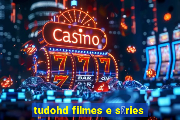 tudohd filmes e s茅ries