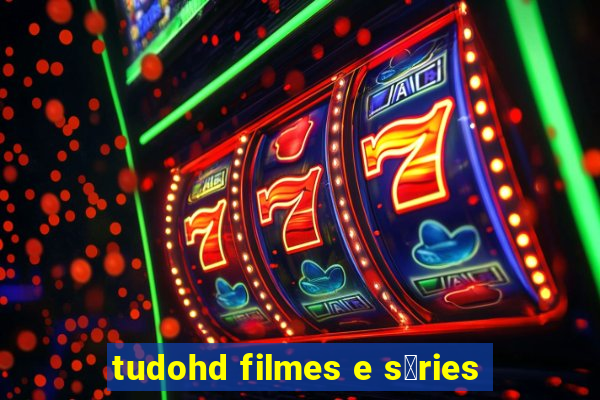 tudohd filmes e s茅ries