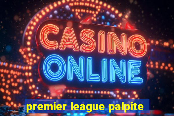 premier league palpite