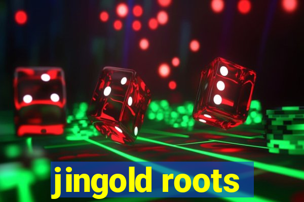 jingold roots