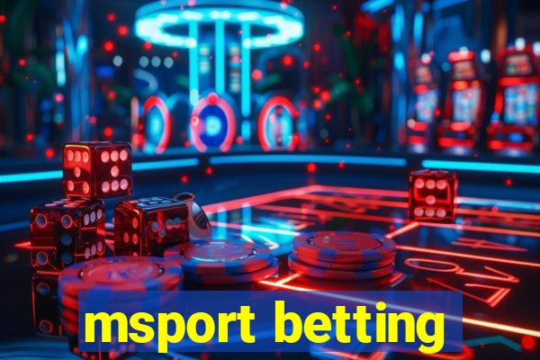 msport betting