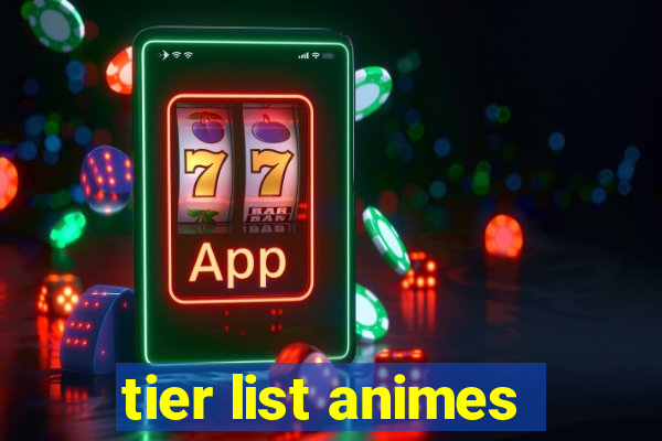 tier list animes