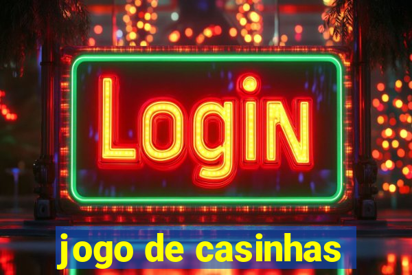 jogo de casinhas