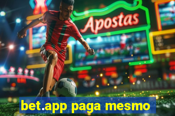 bet.app paga mesmo