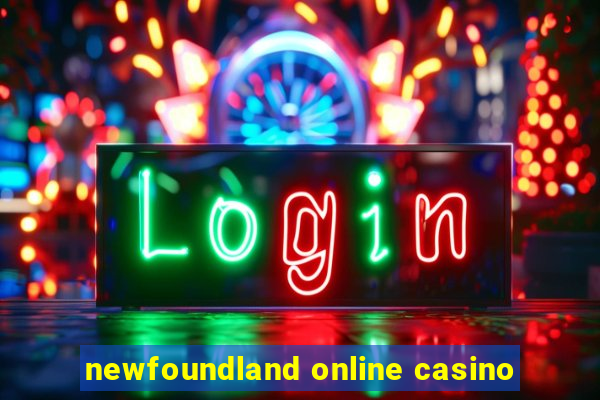 newfoundland online casino