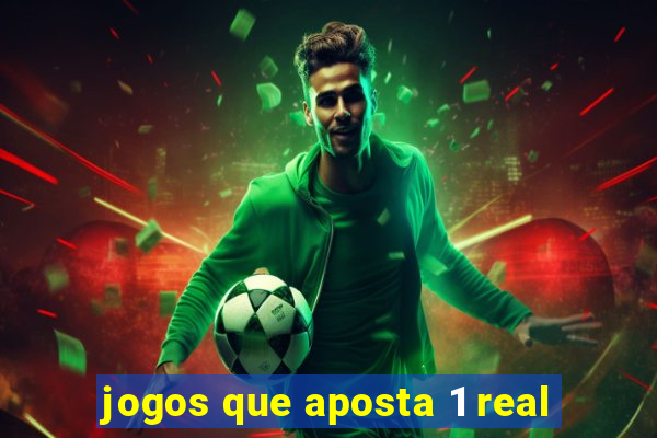 jogos que aposta 1 real