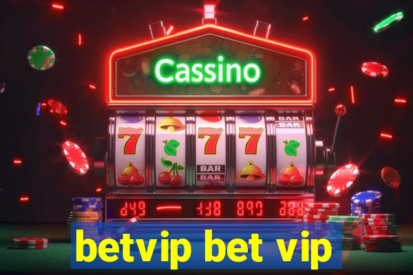 betvip bet vip