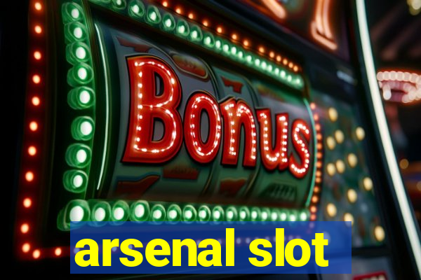 arsenal slot