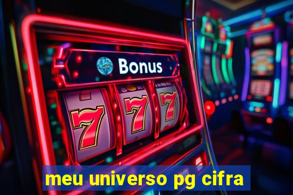 meu universo pg cifra