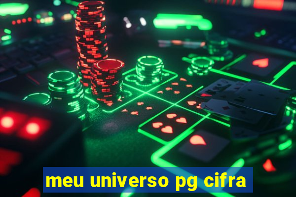 meu universo pg cifra