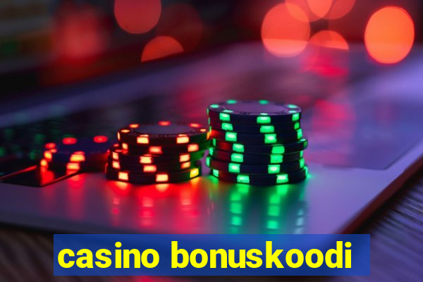 casino bonuskoodi