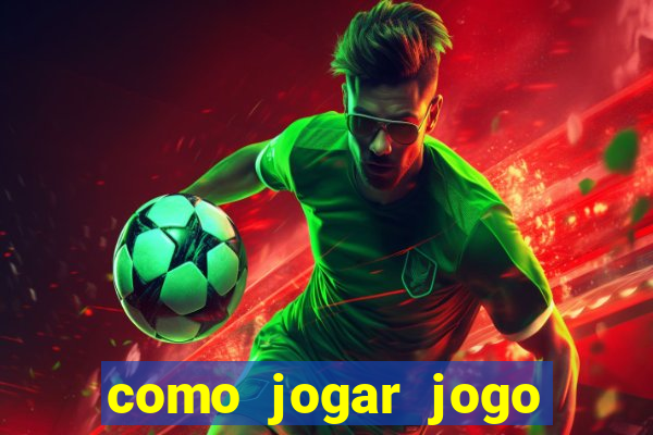 como jogar jogo que ganha dinheiro