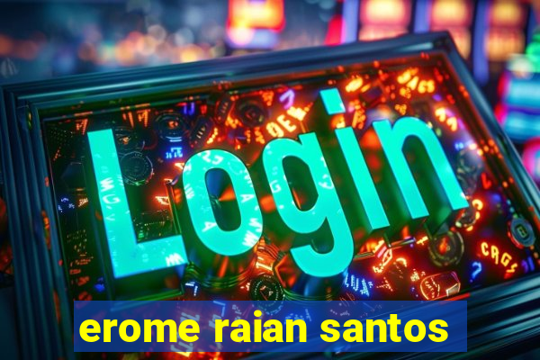 erome raian santos