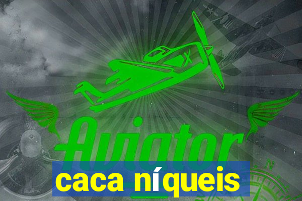 caca níqueis