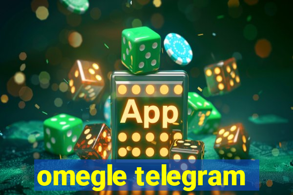 omegle telegram