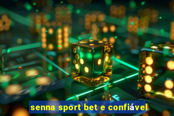 senna sport bet e confiável