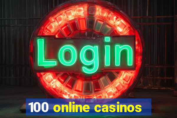 100 online casinos