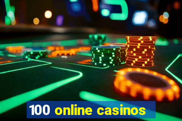 100 online casinos