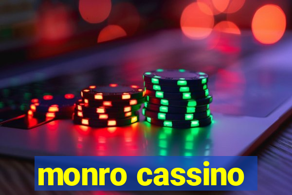 monro cassino