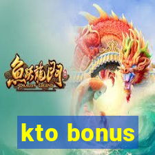 kto bonus