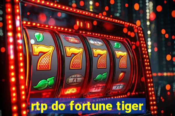 rtp do fortune tiger