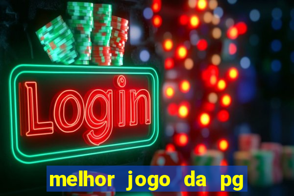 melhor jogo da pg para ganhar dinheiro