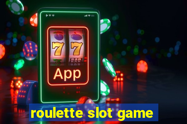 roulette slot game