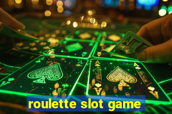 roulette slot game