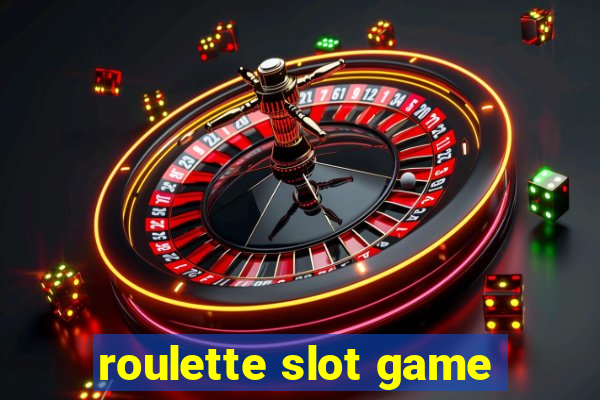 roulette slot game