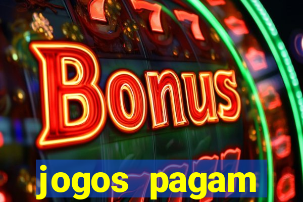 jogos pagam dinheiro de verdade