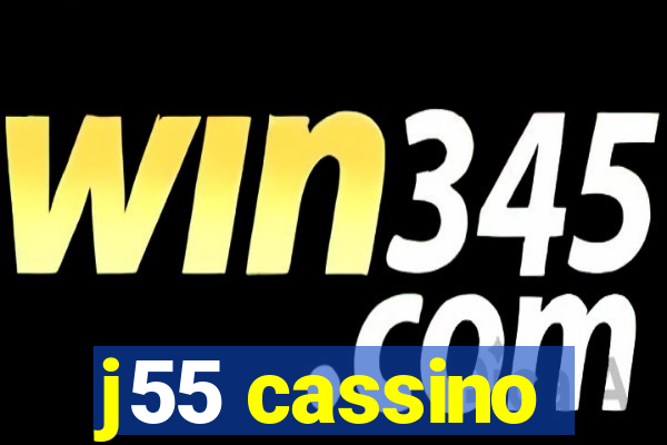 j55 cassino