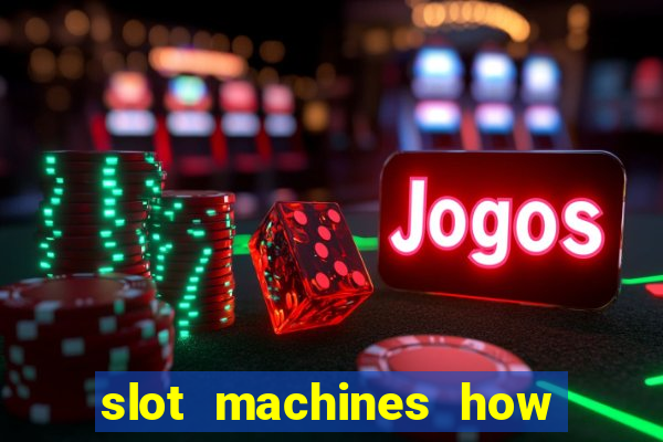 slot machines how to play