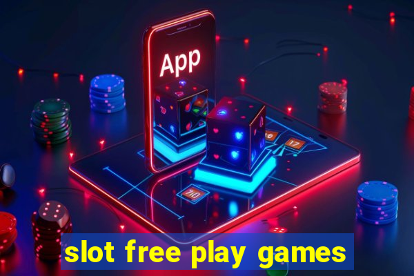 slot free play games