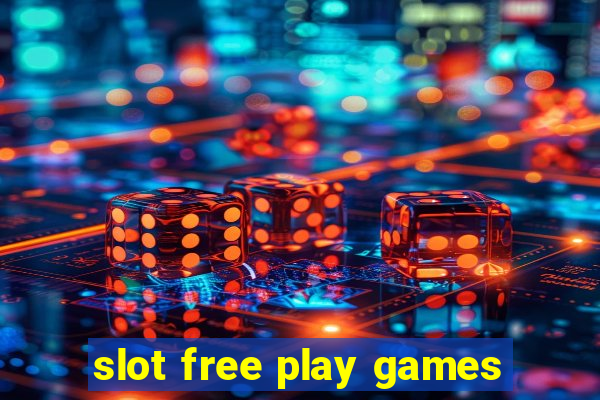 slot free play games