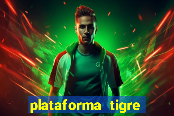 plataforma tigre pagando no cadastro