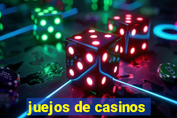 juejos de casinos