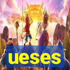 ueses