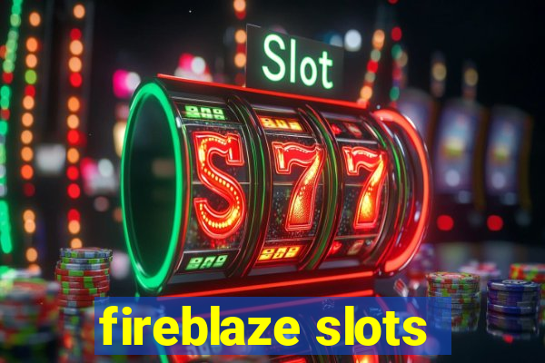 fireblaze slots