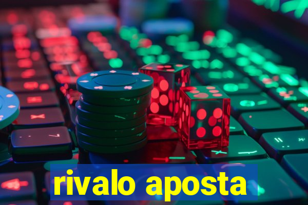 rivalo aposta