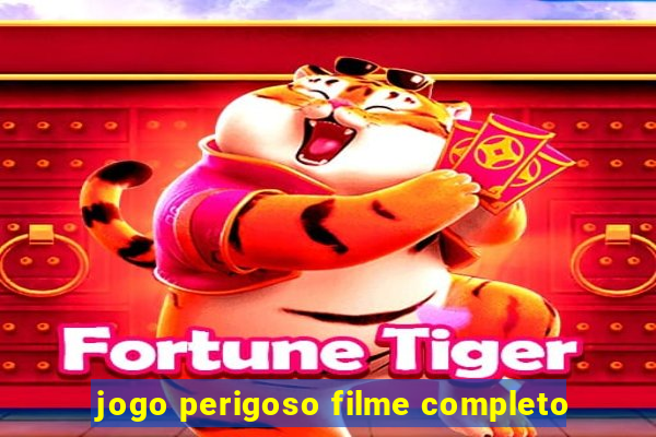 jogo perigoso filme completo