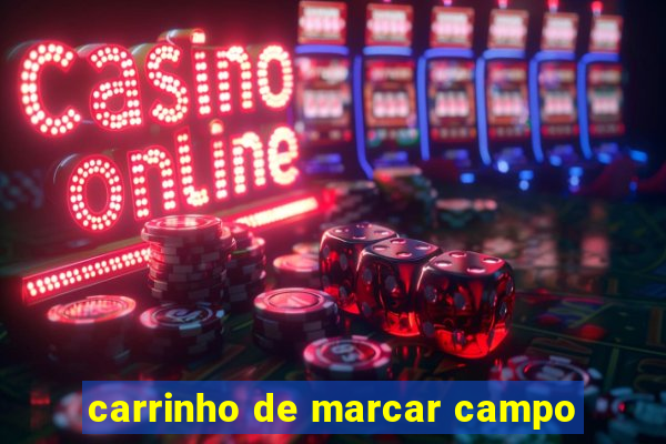 carrinho de marcar campo